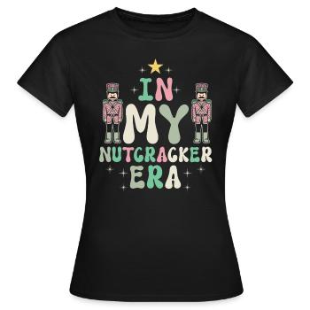 Weihnachten Xmas Spruch In My Nutcracker Era - Frauen T-Shirt - Schwarz - Vorne - AI Model Female 172 dark (172cm)