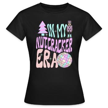 Weihnachten Xmas Spruch In My Nutcracker Era - Frauen T-Shirt - Schwarz - Vorne - AI Model Female 172 dark (172cm)