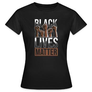 Black lives Matter - Frauen T-Shirt - Schwarz - Vorne - AI Model Female 172 dark (172cm)