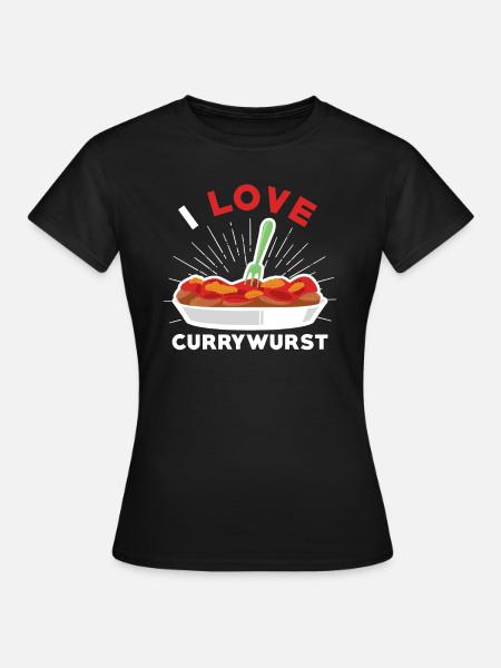 Currywurst Ich liebe Currywurst - Frauen T-Shirt - Schwarz