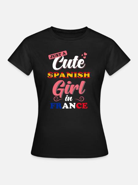 Spanien Frankreich Spruch - Frauen T-Shirt - Schwarz