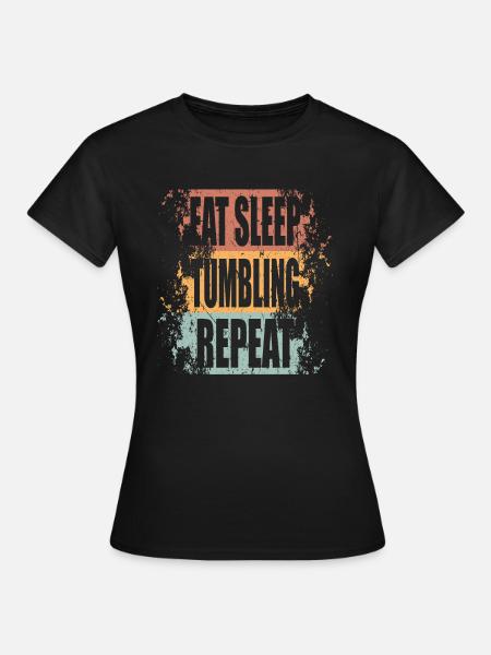 Tumbling Eat Sleep Repeat - Frauen T-Shirt - Schwarz