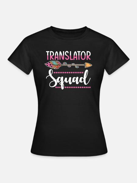 Übersetzerin Gruppe - Frauen T-Shirt - Schwarz
