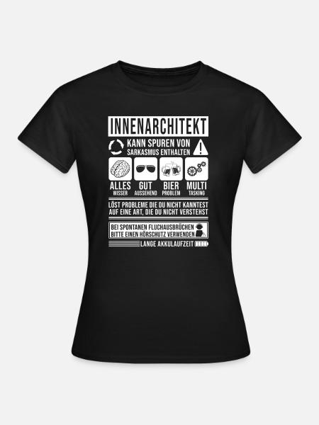 Innenarchitekt Spruch lustig - Frauen T-Shirt - Schwarz