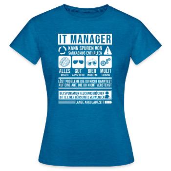 IT Manager Spruch lustig - Frauen T-Shirt - Antikblaues Saphir meliert - Vorne - AI Model Female 172 dark (172cm)