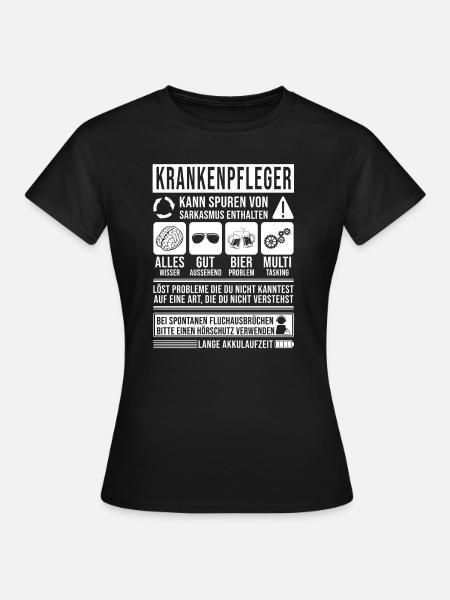 Krankenpfleger Spruch lustig - Frauen T-Shirt - Schwarz