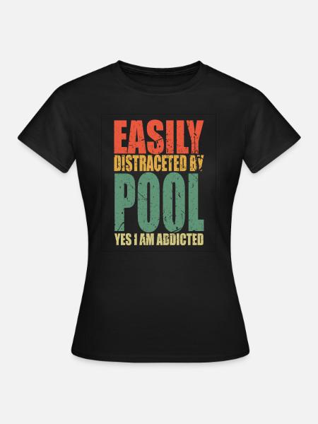 Pool Spruch lustig - Frauen T-Shirt - Schwarz