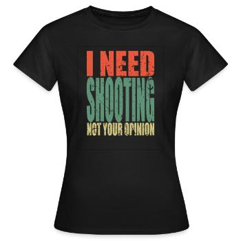 Shooting Spruch lustig - Frauen T-Shirt - Schwarz - Vorne - AI Model Female 172 dark (172cm)