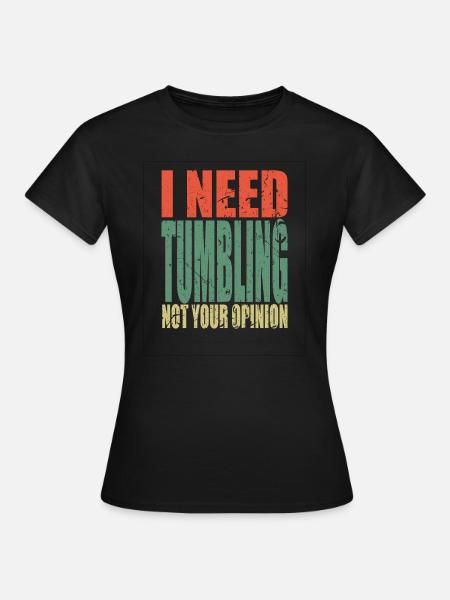 Tumbling Spruch lustig - Frauen T-Shirt - Schwarz