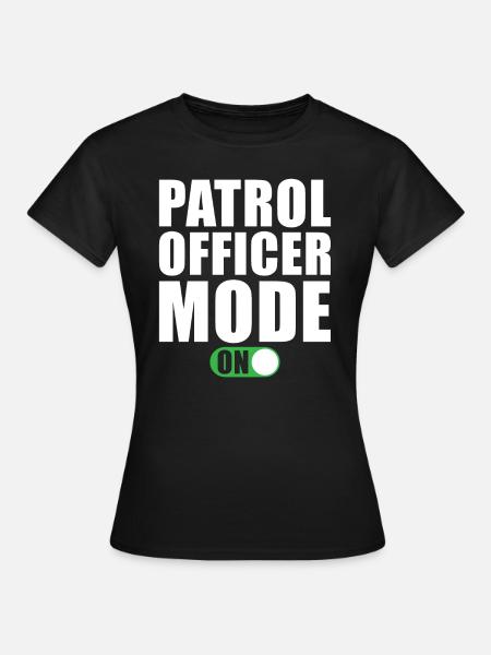 Streifenpolizist Modus Ein - Frauen T-Shirt - Schwarz