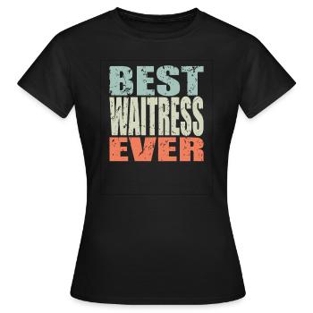 Best Bedienung ever Bedienung Geschenk - Frauen T-Shirt - Schwarz - Vorne - AI Model Female 172 dark (172cm)