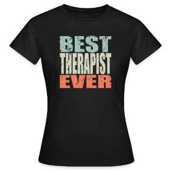 Best Therapeut ever Therapeut Geschenk - Frauen T-Shirt - Schwarz - Vorne - AI Model Female 172 dark (172cm)
