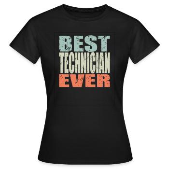 Best Technician ever Technician Gift - Women's T-Shirt - black - Front - AI Model Female 172 dark (172cm)
