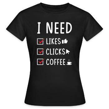 Social Media Likes Klicks Kaffee - Frauen T-Shirt - Schwarz - Vorne - AI Model Female 172 dark (172cm)