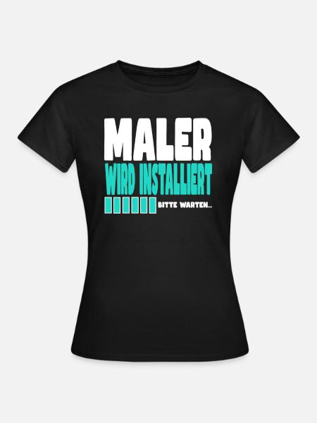 Maler wird installiert - Frauen T-Shirt - Schwarz
