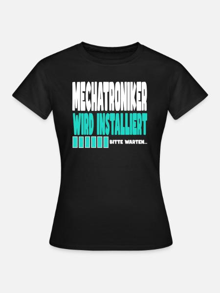 Mechatroniker wird installiert - Frauen T-Shirt - Schwarz