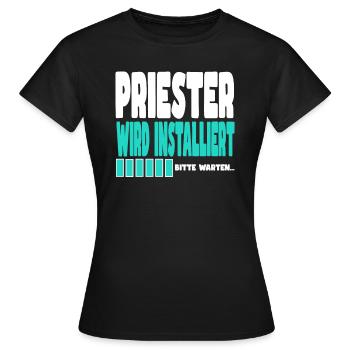 Priester wird installiert - Frauen T-Shirt - Schwarz - Vorne - AI Model Female 172 dark (172cm)