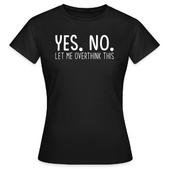 Trop penser Penser trop - T-shirt Femme - noir - Devant - AI Model Female 172 dark (172cm)