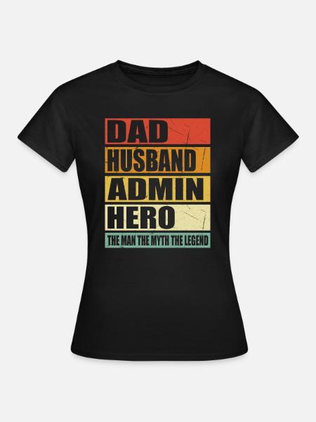 Vater Ehemann Admin Held - Frauen T-Shirt - Schwarz