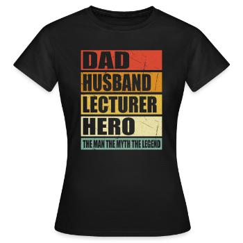 Father Husband Lecturer Held - Women's T-Shirt - black - Front - AI Model Female 172 dark (172cm)