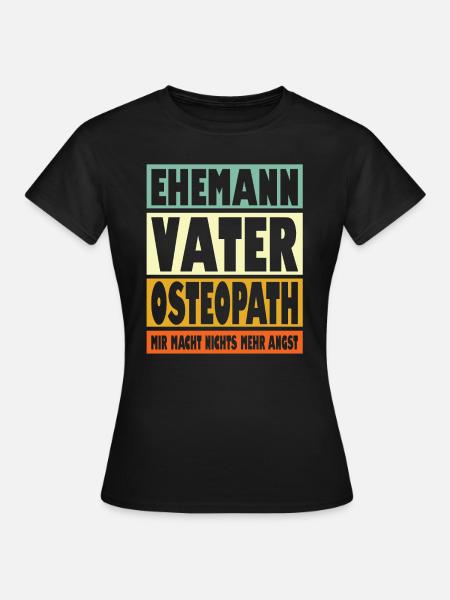 Osteopath Vater Ehemann Held - Frauen T-Shirt - Schwarz