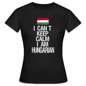 Je ne peux pas rester calme Je suis hongrois - T-shirt Femme - noir - Devant - AI Model Female 172 dark (172cm)