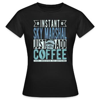 Dicton de café Sky Marshal - T-shirt Femme - noir - Devant - AI Model Female 172 dark (172cm)