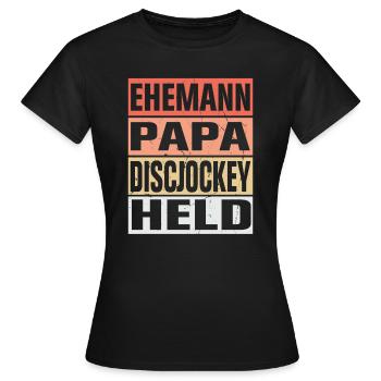Discjockey Vater Ehemann Held - Frauen T-Shirt - Schwarz - Vorne - AI Model Female 172 dark (172cm)