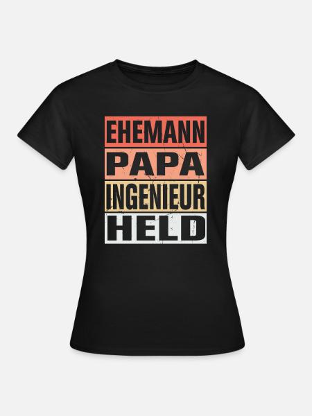 Ingenieur Vater Ehemann Held - Frauen T-Shirt - Schwarz