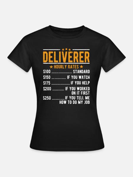 Zusteller Stundenlohn - Frauen T-Shirt - Schwarz