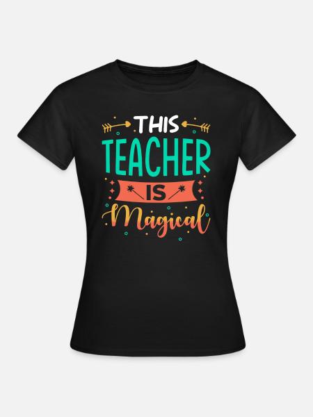 Lehrerin Geschenk - Frauen T-Shirt - Schwarz