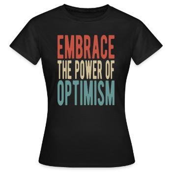 Embrassez le pouvoir de l’optimisme - T-shirt Femme - noir - Devant - AI Model Female 172 dark (172cm)