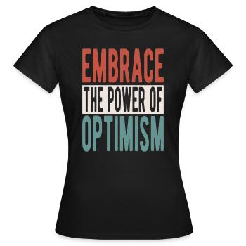 Embrassez le pouvoir de l’optimisme - T-shirt Femme - noir - Devant - AI Model Female 172 dark (172cm)