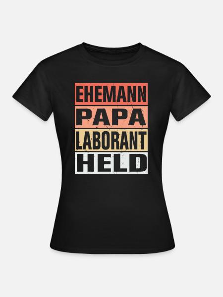 Laborant Vater Ehemann Held - Frauen T-Shirt - Schwarz