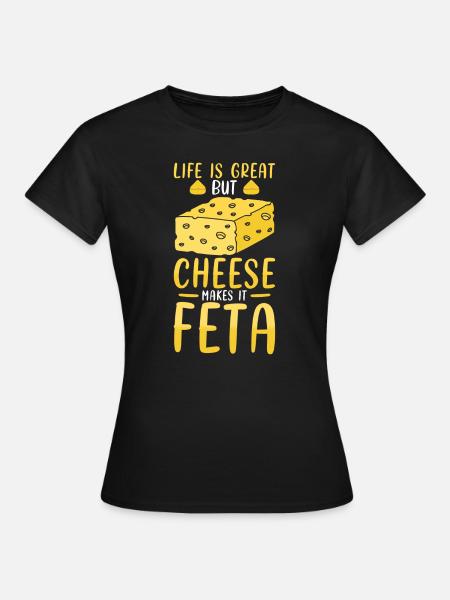 Käse feta-wortspiel - Frauen T-Shirt - Schwarz