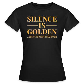 Misphonia Stille Ist Gold - Frauen T-Shirt - Schwarz - Vorne - AI Model Female 172 dark (172cm)