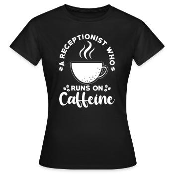 Receptionist Gift Receptionist Coffee - Women's T-Shirt - black - Front - AI Model Female 172 dark (172cm)