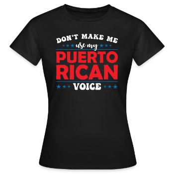 Ne me forcez pas à avoir ma voix portoricaine - T-shirt Femme - noir - Devant - AI Model Female 172 dark (172cm)