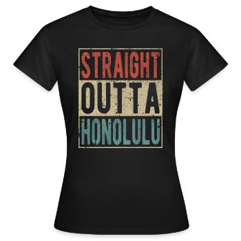 Direkt aus Honolulu heraus - Frauen T-Shirt - Schwarz - Vorne - AI Model Female 172 dark (172cm)