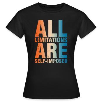 Alle Grenzen Sind Selbstauferlegt - Frauen T-Shirt - Schwarz - Vorne - AI Model Female 172 dark (172cm)