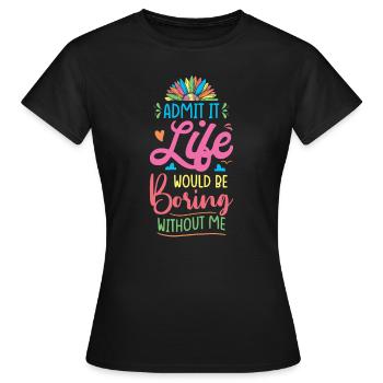 Joie de vivre Un message coloré - T-shirt Femme - noir - Devant - AI Model Female 172 dark (172cm)