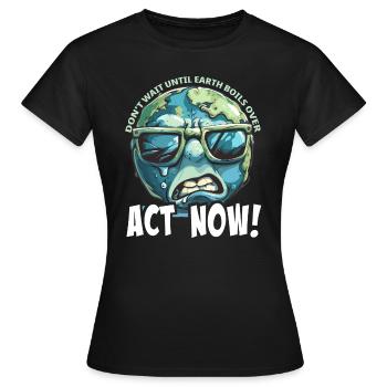 Handel Jetzt Erderwärmung Protest - Frauen T-Shirt - Schwarz - Vorne - AI Model Female 172 dark (172cm)