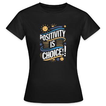 La positivité est un choix - T-shirt Femme - noir - Devant - AI Model Female 172 dark (172cm)