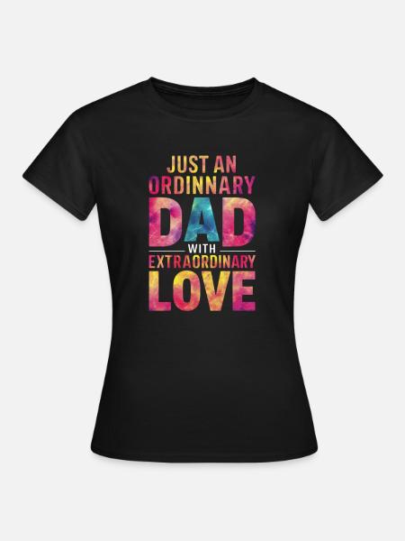 Einfach Ein Gewöhnlicher Papa - Frauen T-Shirt - Schwarz