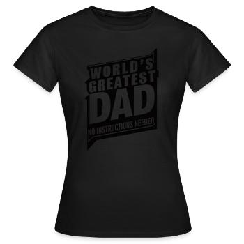 World's Greatest Dad - Ohne Anleitung - Frauen T-Shirt - Schwarz - Vorne - AI Model Female 172 dark (172cm)