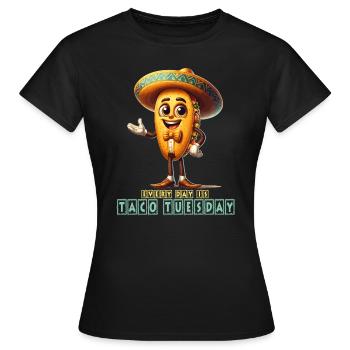 Jeder Tag Ist Taco Dienstag - Frauen T-Shirt - Schwarz - Vorne - AI Model Female 172 dark (172cm)