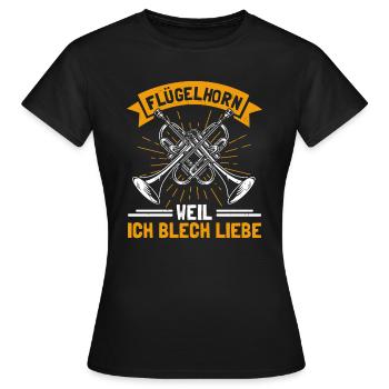 Flügelhorn & Flügelhornist weil ich Blech liebe - Frauen T-Shirt - Schwarz - Vorne - AI Model Female 172 dark (172cm)
