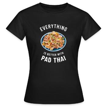 Everything is better with Pad Thai - Women's T-Shirt - black - Front - AI Model Female 172 dark (172cm)