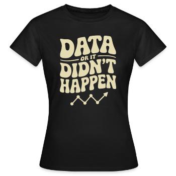 Daten Analyst Daten Wissenschaftler Daten - Frauen T-Shirt - Schwarz - Vorne - AI Model Female 172 dark (172cm)