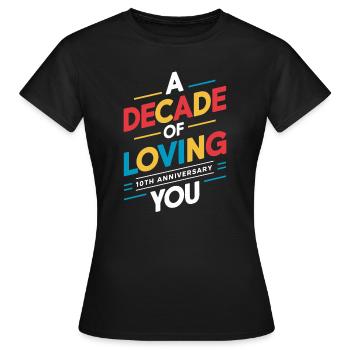 Ein Jahrzehnt Der Liebe - 10. Hochzeitstag - Frauen T-Shirt - Schwarz - Vorne - AI Model Female 172 dark (172cm)